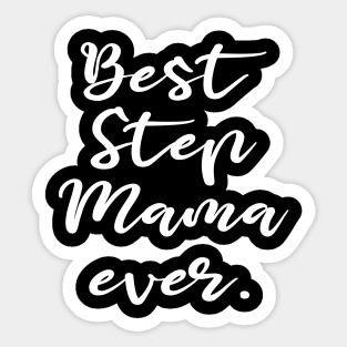 Best Step Mama Ever Sticker